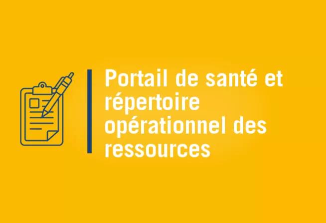 Portail de Santé et Répertoire opérationnel des ressources
