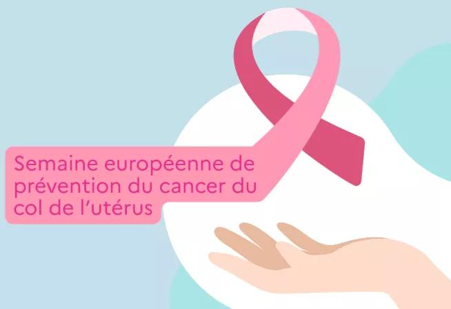 Semaine européenne de prévention du cancer du col de l’utérus