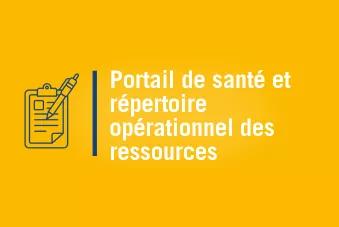 Portail de Santé et Répertoire opérationnel des ressources