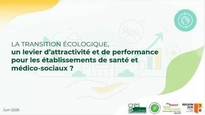  webinaire « La transition écologique, un levier d’attractivité et de performance pour les établissements de santé et médico-sociaux ? »