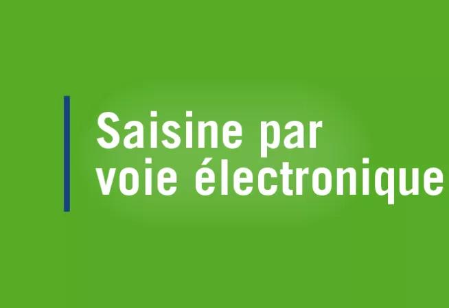 saisine par voie électronique