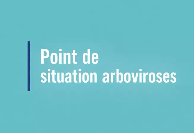 Point de situation arboviroses