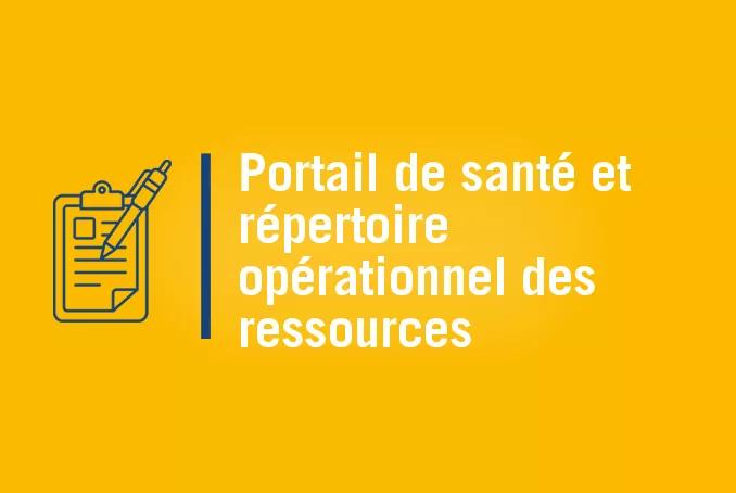 Portail de Santé et Répertoire opérationnel des ressources