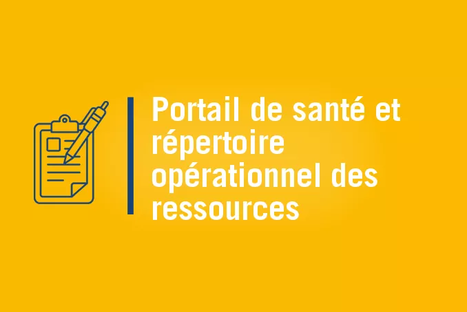 Portail de Santé et Répertoire opérationnel des ressources
