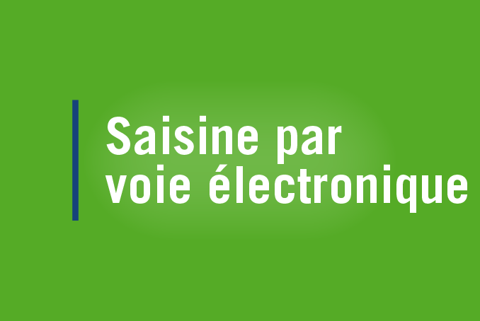 saisine par voie électronique