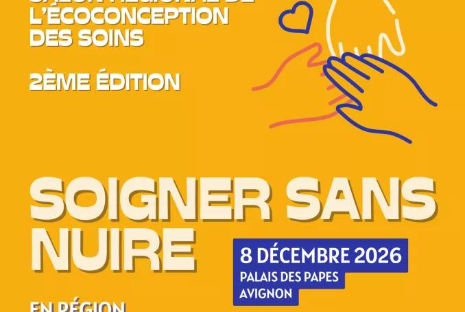 Salon régional écoconception : "soigner sans nuire" 8 décembre 2026